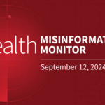 The Health Misinformation Monitor: Vaccine Misinformation Spreads as Children Head Back to School